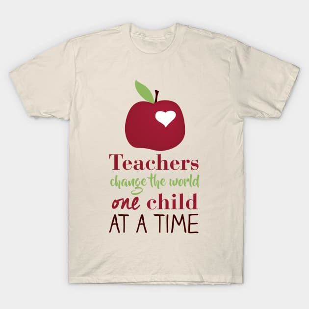 Teachers Change The World T-Shirt by erinmizedesigns